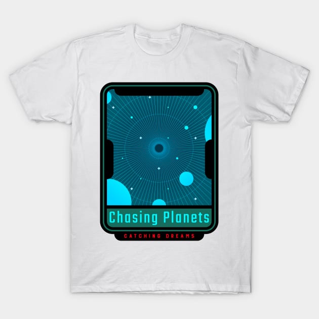 Chasing Planets, Catching Dreams Astronomy Lover T-Shirt by OscarVanHendrix